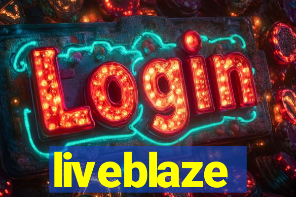 liveblaze