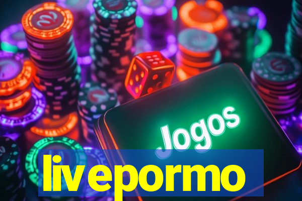 livepormo