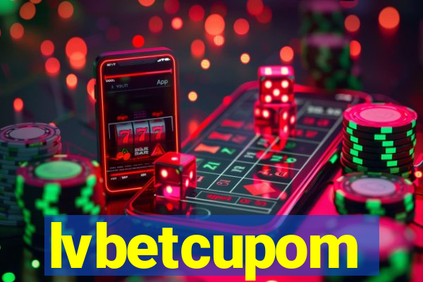 lvbetcupom