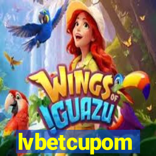 lvbetcupom