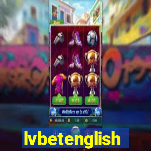 lvbetenglish