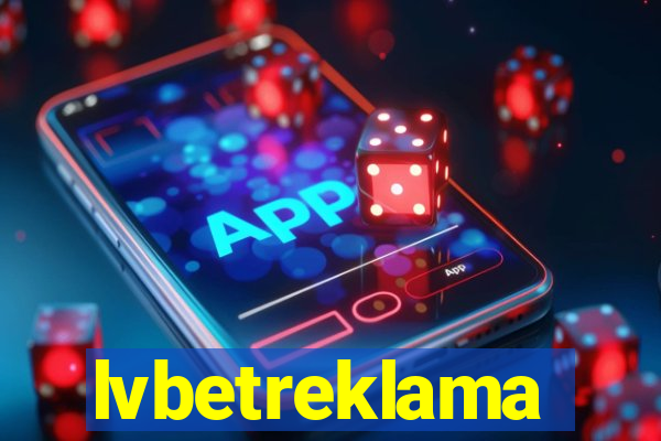 lvbetreklama