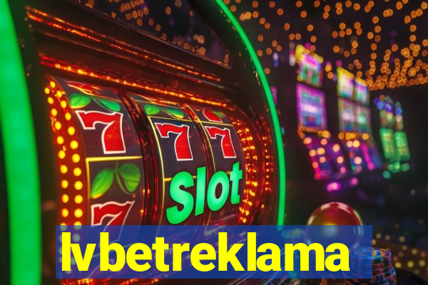 lvbetreklama