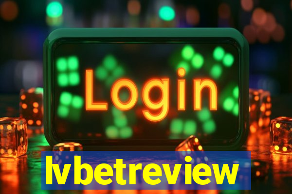 lvbetreview