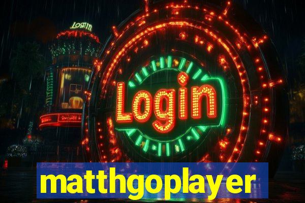 matthgoplayer