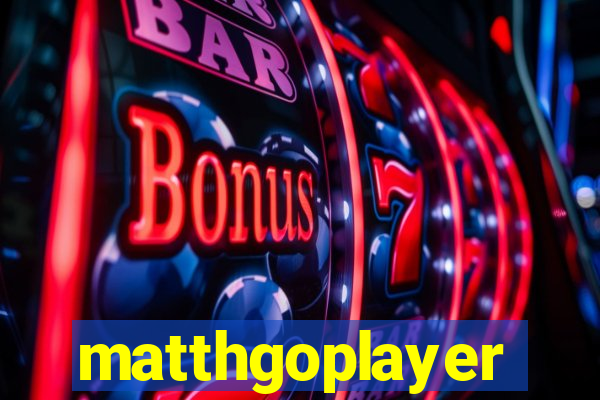 matthgoplayer