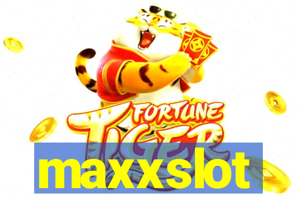 maxxslot