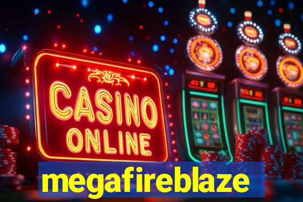 megafireblaze