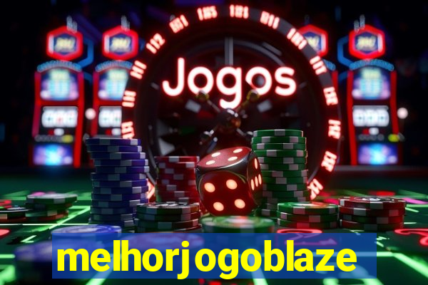 melhorjogoblaze