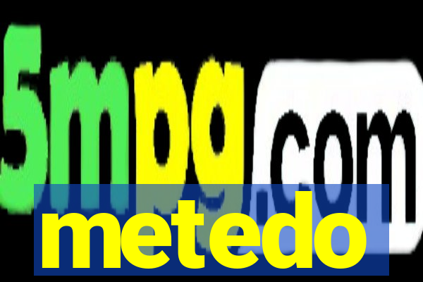 metedo