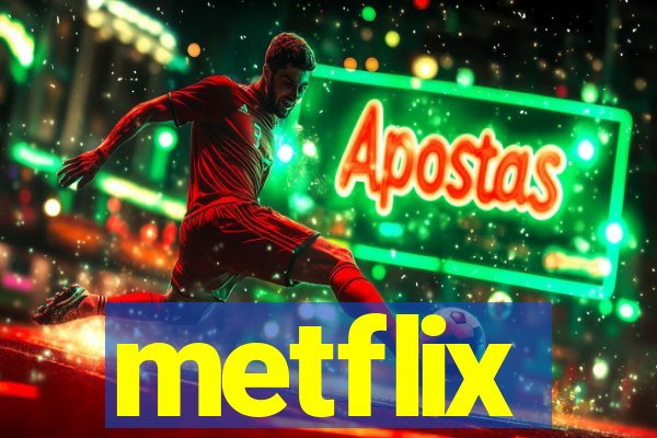 metflix