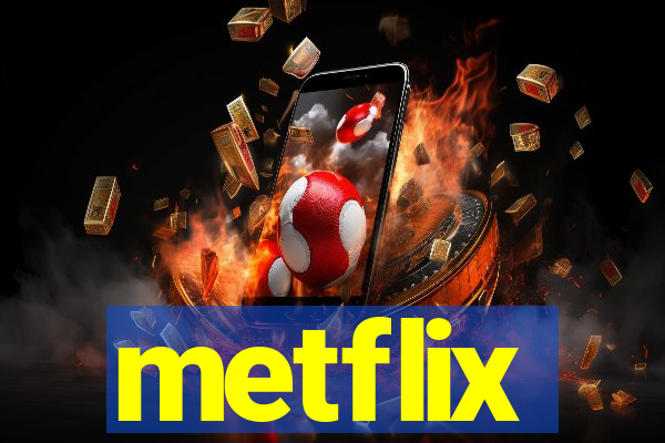 metflix