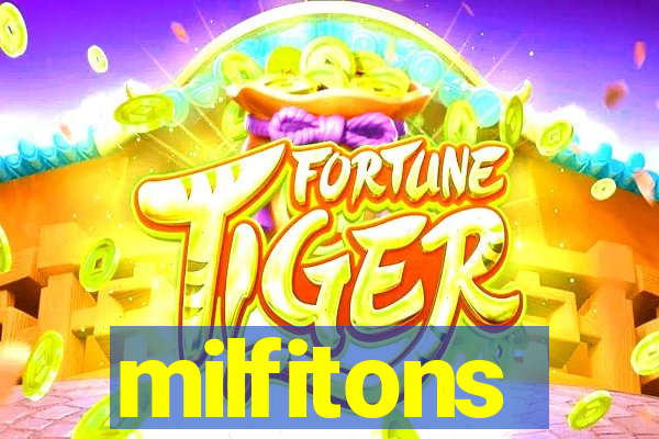 milfitons