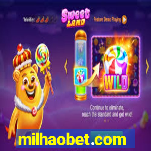 milhaobet.com