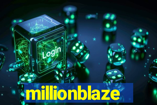 millionblaze