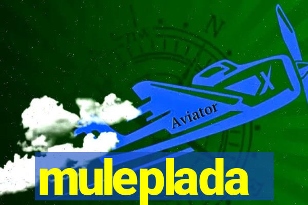 muleplada