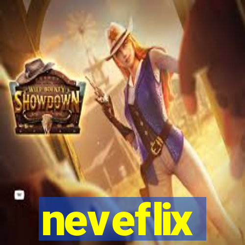 neveflix