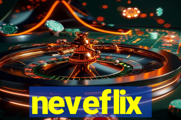 neveflix