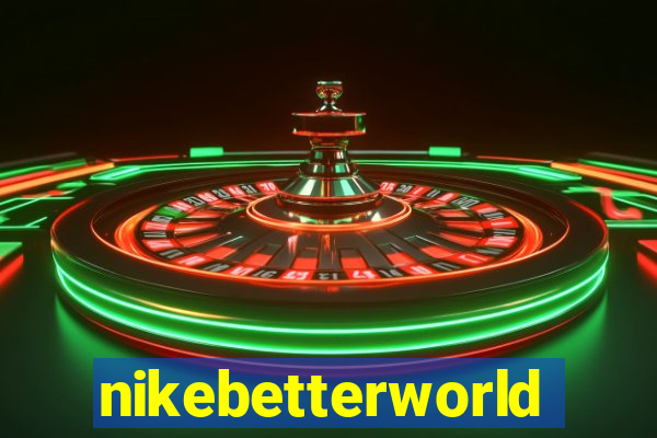 nikebetterworld