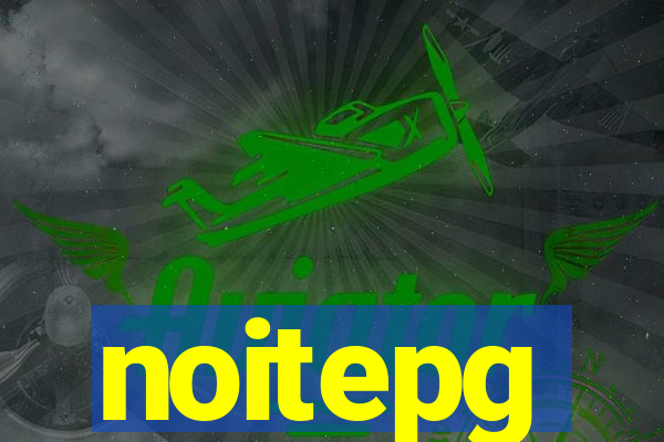 noitepg