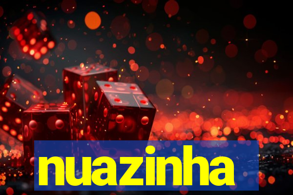 nuazinha