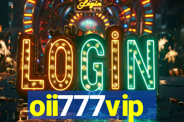 oii777vip