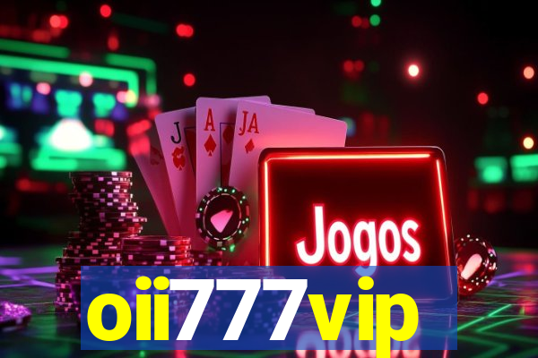 oii777vip