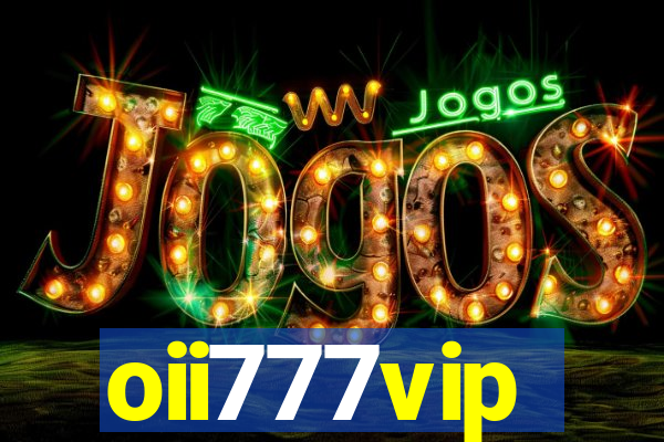 oii777vip