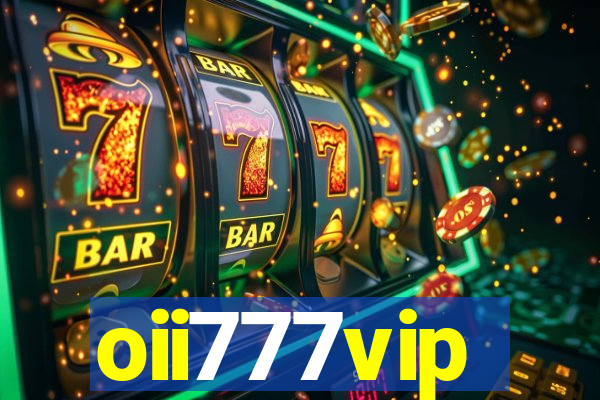 oii777vip