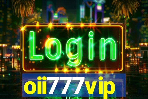 oii777vip