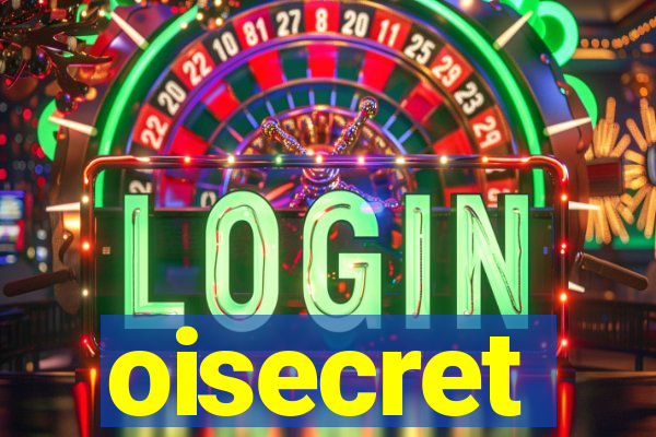 oisecret