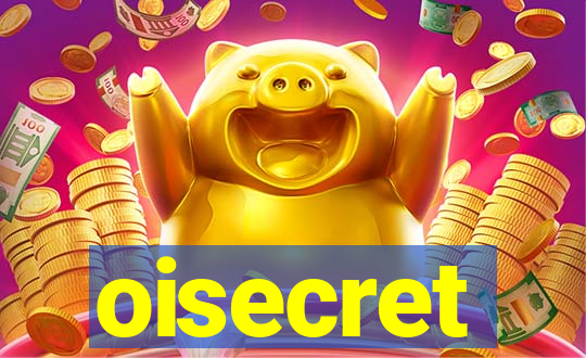 oisecret