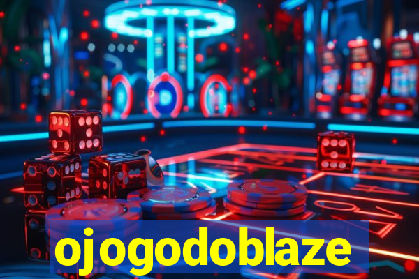 ojogodoblaze