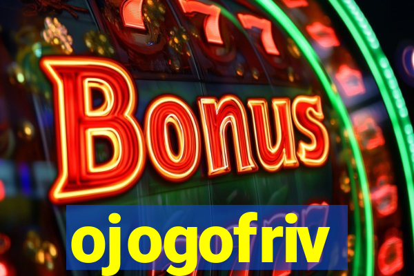 ojogofriv