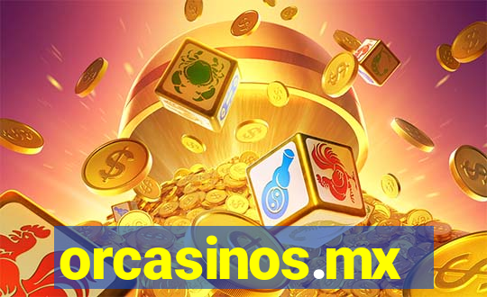 orcasinos.mx