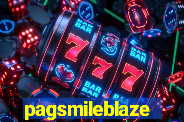 pagsmileblaze