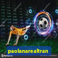 paolanarealtrans