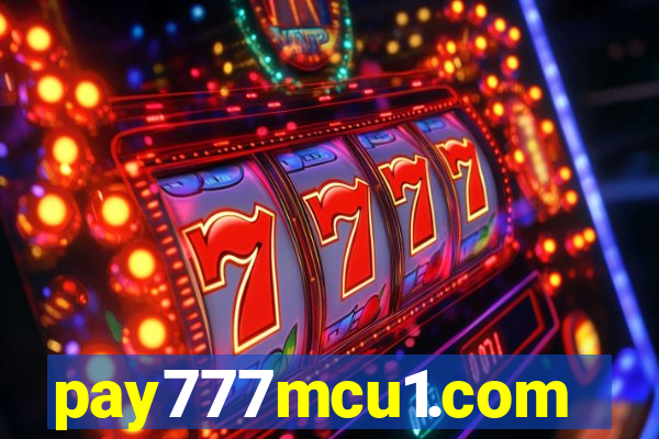 pay777mcu1.com