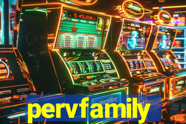 pervfamily