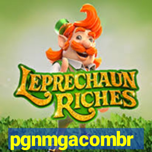 pgnmgacombr