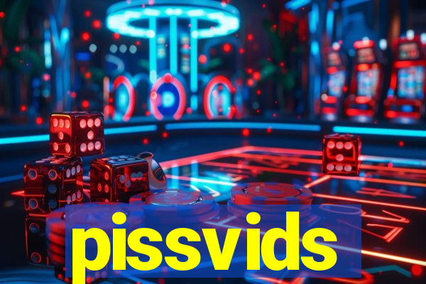 pissvids