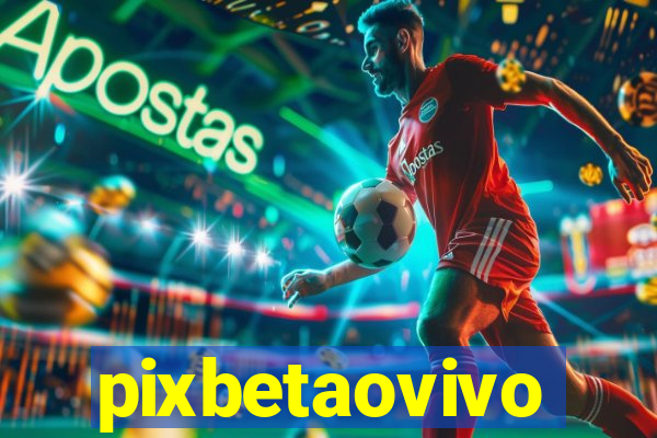 pixbetaovivo