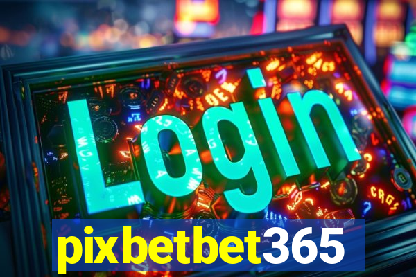 pixbetbet365