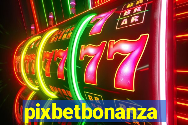 pixbetbonanza