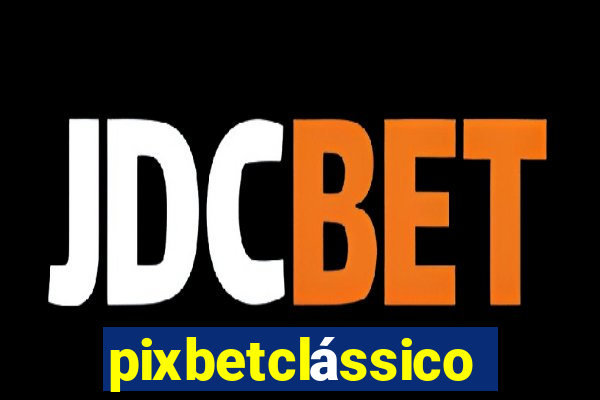 pixbetclássico