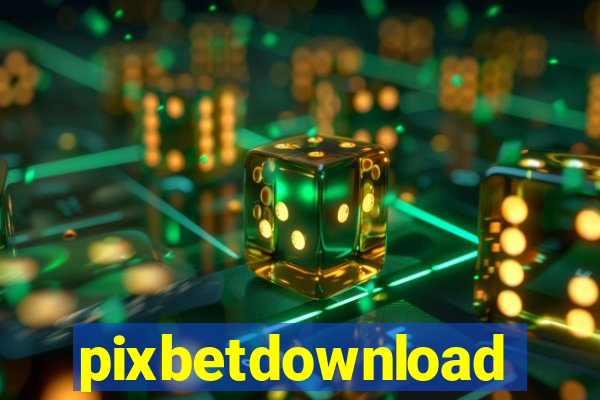 pixbetdownload