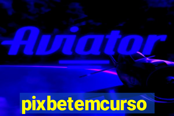 pixbetemcurso