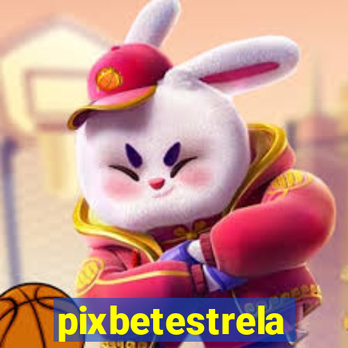 pixbetestrela