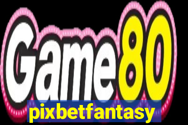 pixbetfantasy