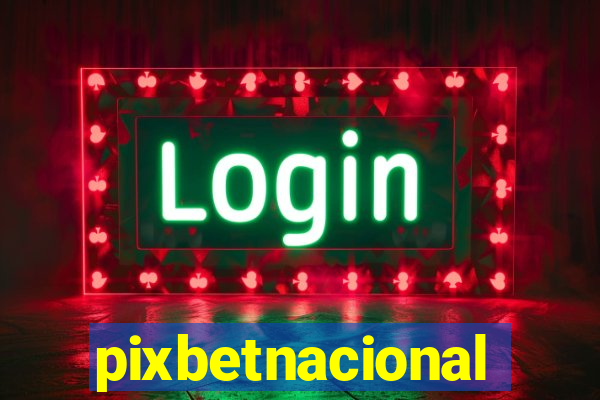 pixbetnacional